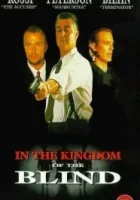 смотреть онлайн Королевство слепых (1995) бесплатно в HD 